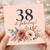 38th Birthday Card, 38 & Fabulous Floral Birthday Card