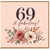 69th Birthday Card, 69 & Fabulous Floral Card