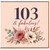 103rd Birthday Card, 103 & Fabulous Floral Birthday Card