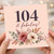 104th Birthday Card, 104 & Fabulous Floral Card