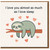 Funny Sloth Love Card - I Love You Almost As Much As I Sleep - Cute Anniversary or Valentine's Day Card