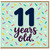 11th Birthday Card for Boy or Girl, 11 Years Old Birthday Card