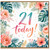 21st Birthday Card, Tropical Floral 21 Today
