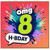 8th Birthday Card, OMG 8 H - Bday Card