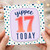 17th Birthday Card, Yippee 17 Today Birthday Card