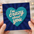 I'm Crazy About You Heart Greeting Card - Romantic Love/Anniversary Card, Cute Teal Heart Design - Blank Inside with Envelope