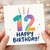 12th Birthday Card, Happy Birthday Card