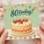 80th Birthday Card, Birthday Cake and Bunting Design