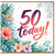 50th Birthday Card, Tropical Floral 50 Today Card