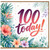 100th Birthday Card, Tropical Floral 100 Today Card