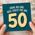 50th Birthday Card, Shhh No - One Will Guess You Are 50