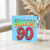 90th Birthday Card, Bloom Floral Design