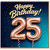 25th Birthday Card, Happy Birthday 25 Card
