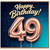 49th Birthday Card, Happy Birthday 49 Card
