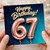 67th Birthday Card, Happy Birthday 67 Card