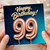 99th Birthday Card, Happy Birthday 99 Card