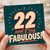 22nd Birthday Card, And F*ing Fabulous Card