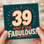 39th Birthday Card, and F*ing Fabulous Funny Milestone Card