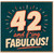 42nd Birthday Card, 42 and F*ing Fabulous Card