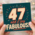 47th Birthday Card, 47 and F*ing Fabulous Card