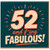 52nd Birthday Card, and F*ing Fabulous Card
