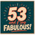 53rd Birthday Card Funny Fabulous Birthday Card