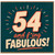 54th Birthday Card, 54 and Fabulous Card