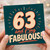 63rd Birthday Card, 63 and F*ing Fabulous Card