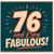 76th Birthday Card, 76 and Fabulous Birthday Card