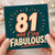 81st Birthday Card - And F*ing Fabulous