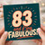 83rd Birthday Card, 83 and F*ing Fabulous Card
