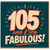 105th Birthday Card, And F*ing Fabulous Card
