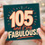 105th Birthday Card, And F*ing Fabulous Card