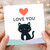 Cute Cat Love You Card - Romantic Anniversary Card for Partner, Valentine’s Day or Just Because - Adorable Black Kitten with Heart Design