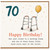70th Birthday Card, Funny Happy Birthday Card with Walking Frame Balloon Design