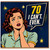 70th Birthday Card, 70 I Can't Even Funny Retro Comic Card