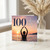 100th Birthday Card, 100 Embrace It All Sunset Card