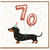 70th Birthday Card for Dog Lover, Dachshund Party Card