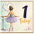 1st Birthday Card for Girl, Ballerina 1 Today Card