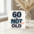 60th Birthday Card, Funny 60 Is Not F***ing Old Card