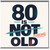 80th Birthday Card 80 is Not F***ing Old Card
