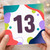 13th Birthday Card, Bold Colourful Number 13 Design