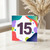 15th Birthday Card, Colourful Abstract Number 15 Card