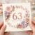 63rd Birthday Card, Floral Happy Birthday Card