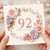 92nd Birthday Card, Floral Happy Birthday Card
