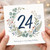 24th Birthday Card Floral Wreath