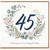 45th Birthday Card, Floral Wreath Happy Birthday Card