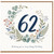 62nd Birthday Card, Floral Wreath Happy Birthday Card