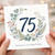 75th Birthday Card, Floral Wreath Happy Birthday Card