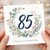 85th Birthday Card Floral Wreath Happy Birthday Card